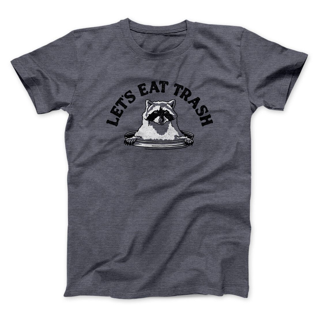 Let‚Äôs Eat Trash Men/Unisex T-Shirt