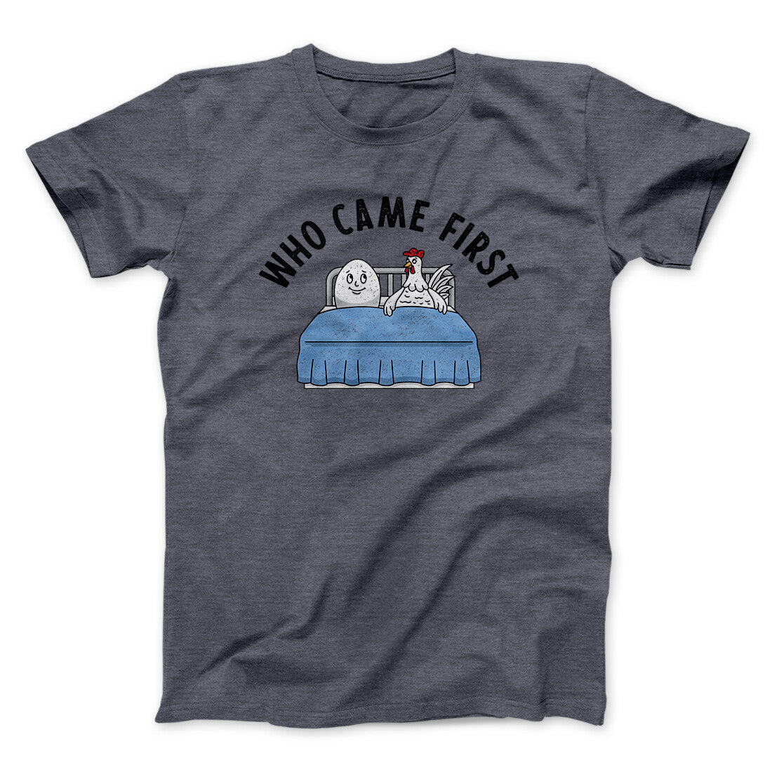 Who Came First Men/Unisex T-Shirt