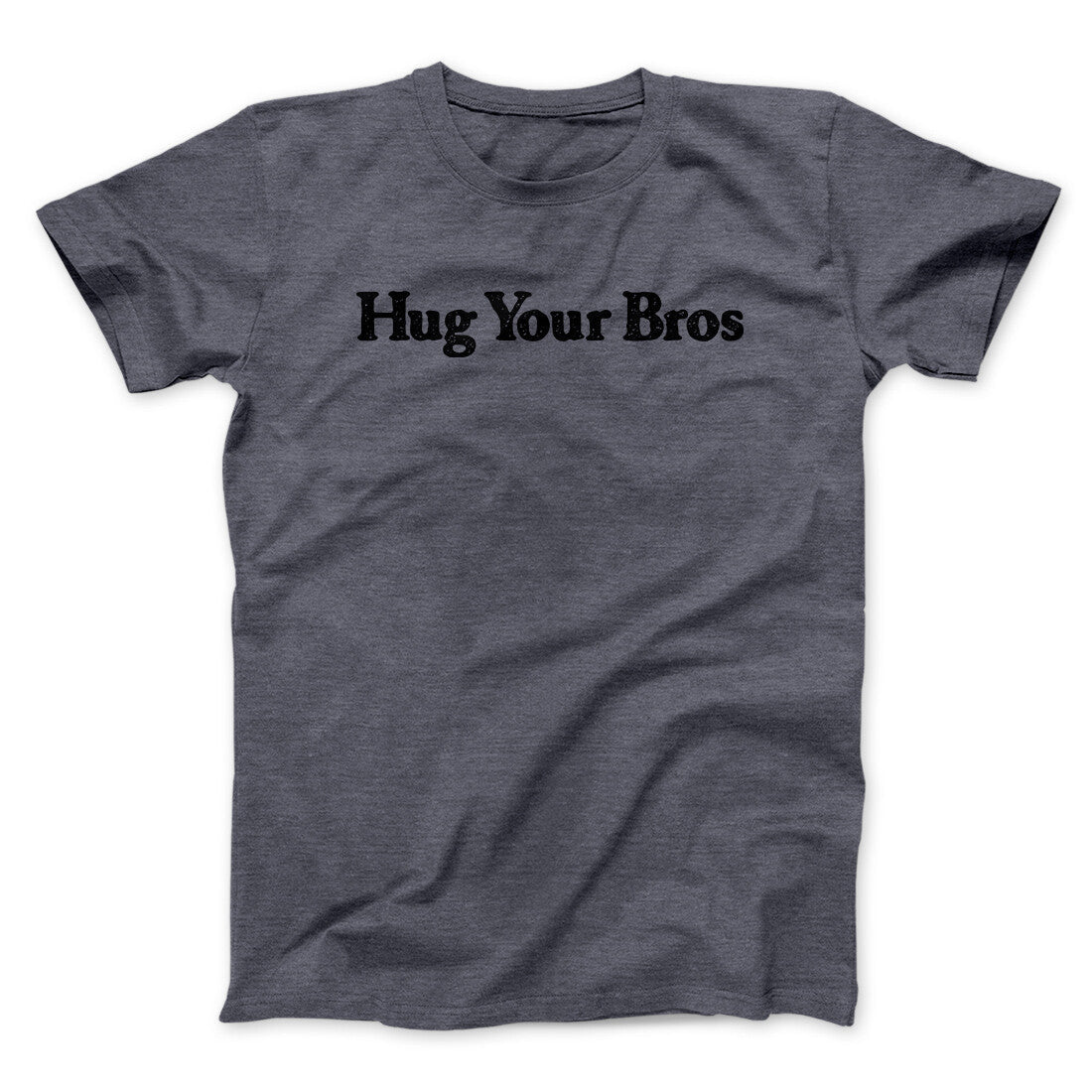 Hug Your Bros Men/Unisex T-Shirt