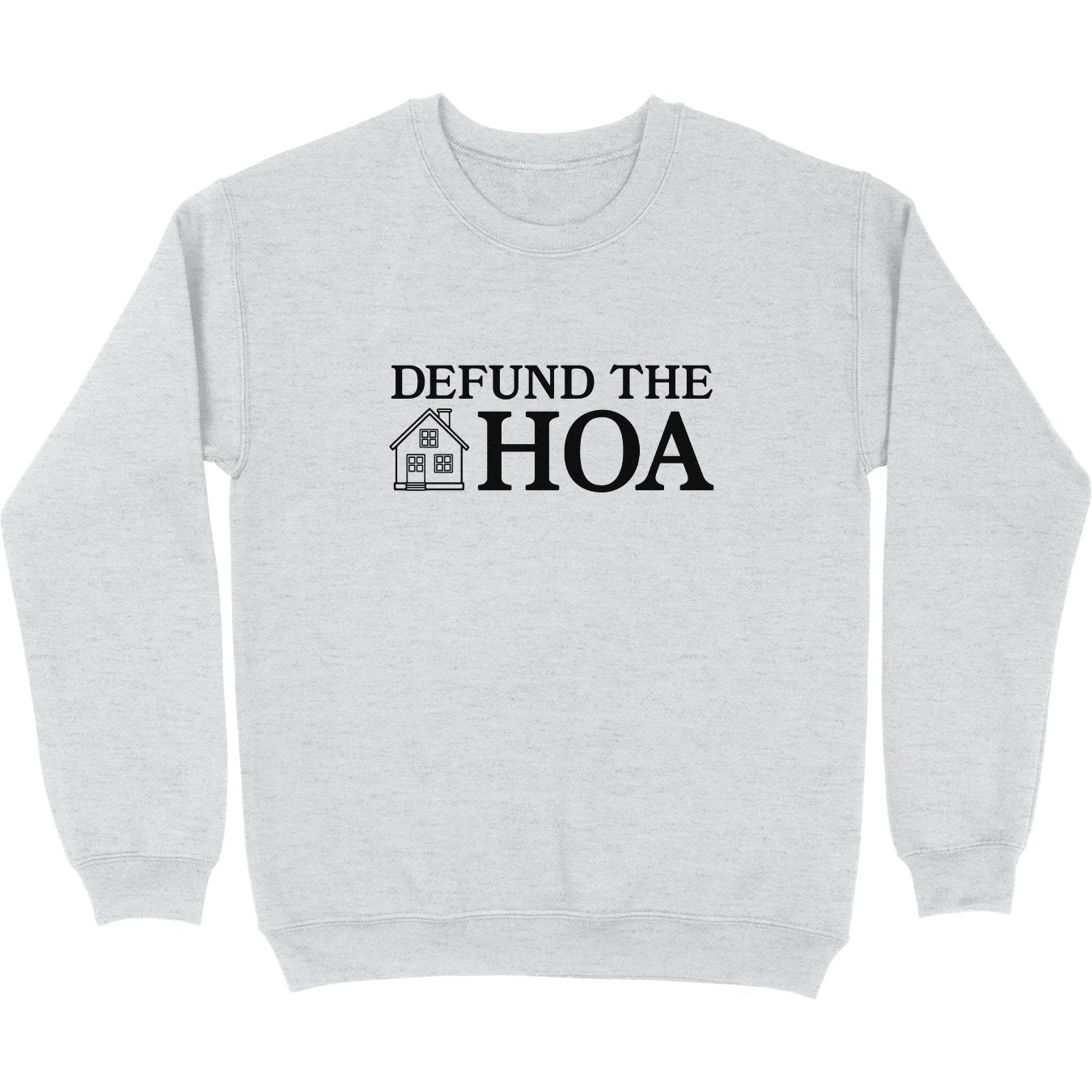 Defund the HOA Crewneck Sweatshirt