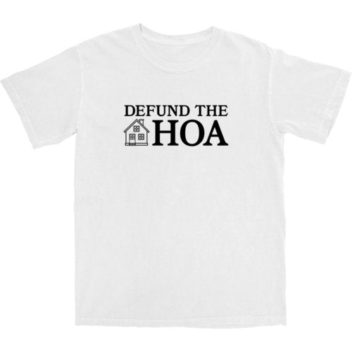Defund the HOA T Shirt