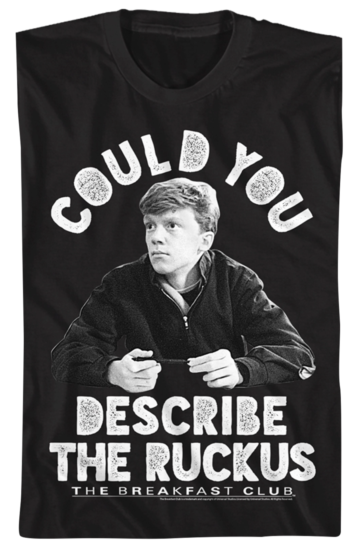 Describe The Ruckus Breakfast Club T-Shirt