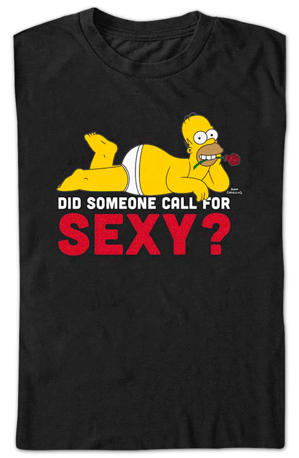 Did Someone Call For Sexy? Simpsons T-Shirt