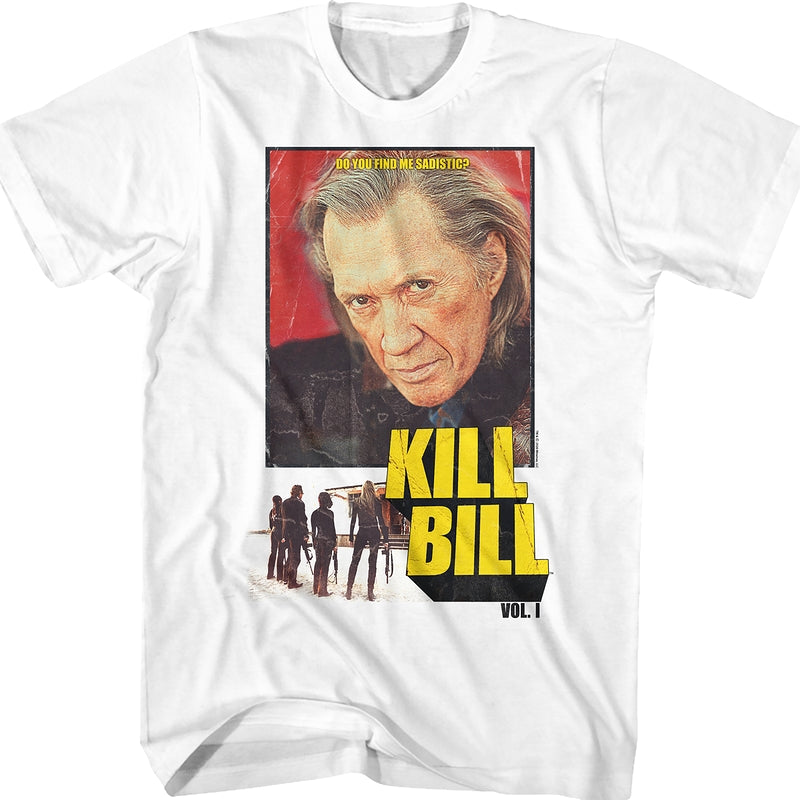 Do You Find Me Sadistic Kill Bill T-Shirt