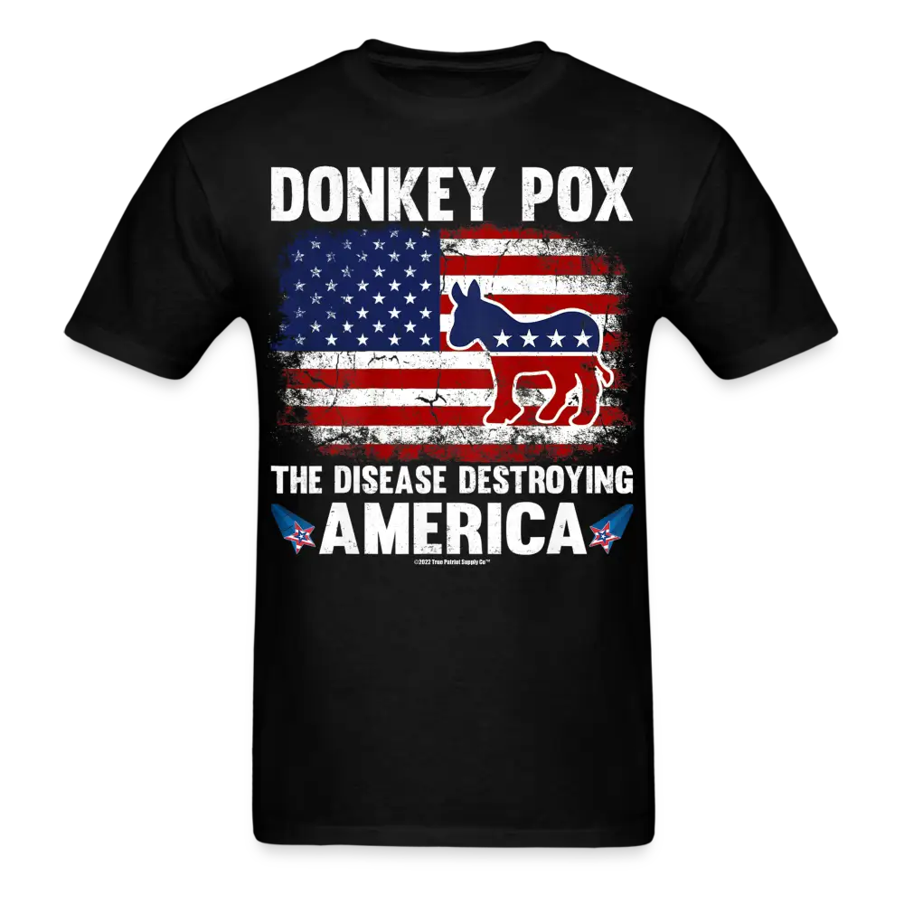 Donkey Pox The Disease Destroying America Anti Democrat Unisex Classic T-Shirt