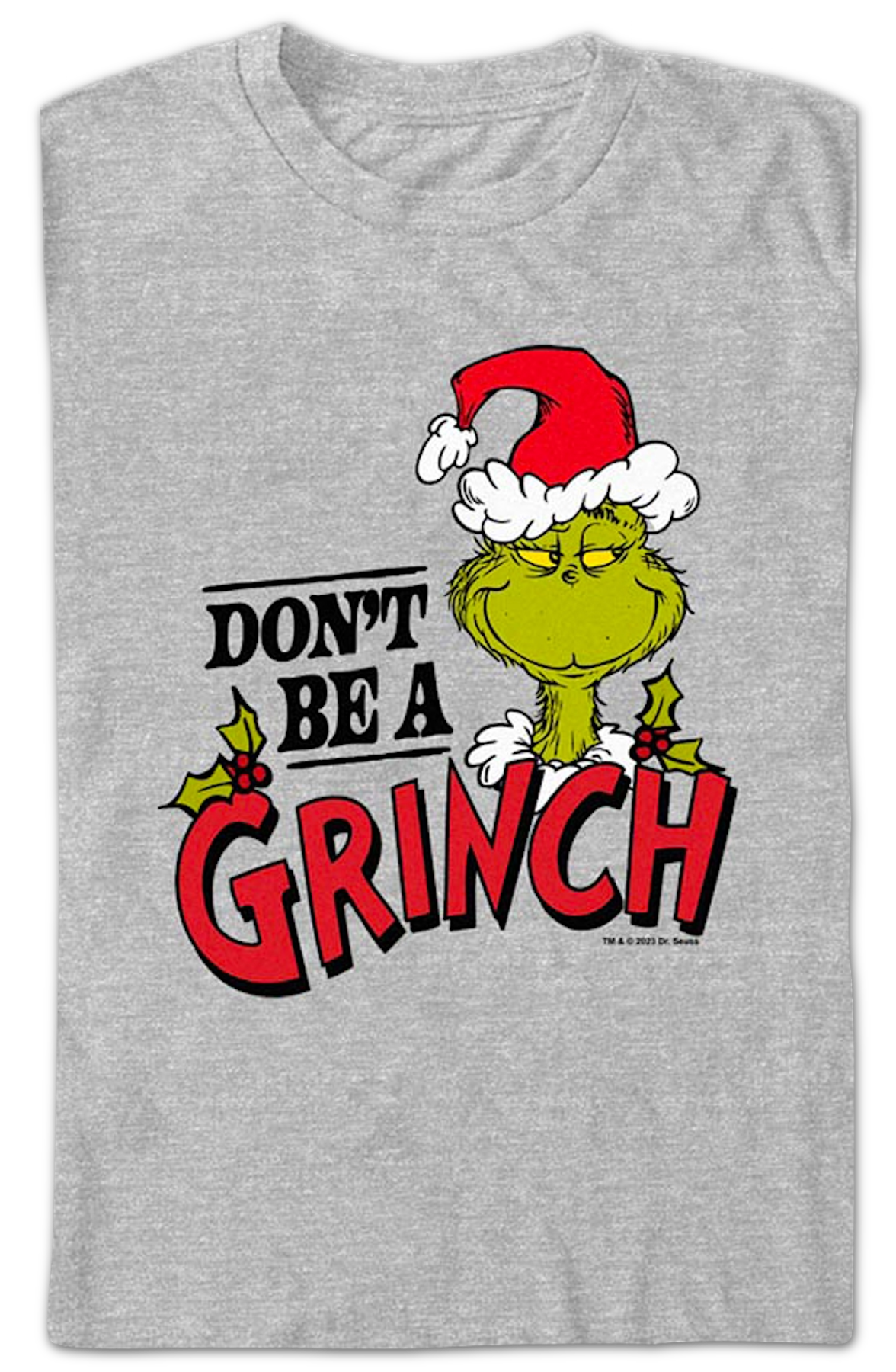Don't Be A Grinch Dr. Seuss T-Shirt