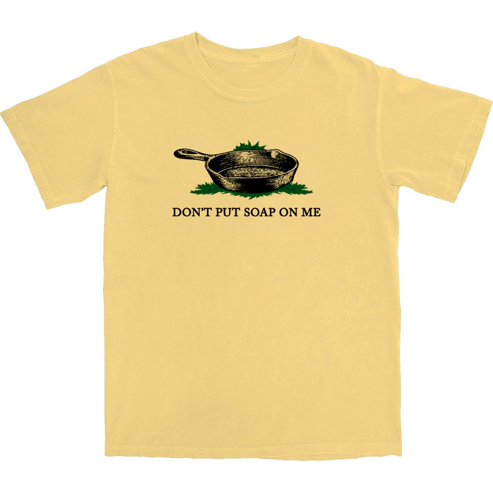 Don't Put Soap On Me T Shirt