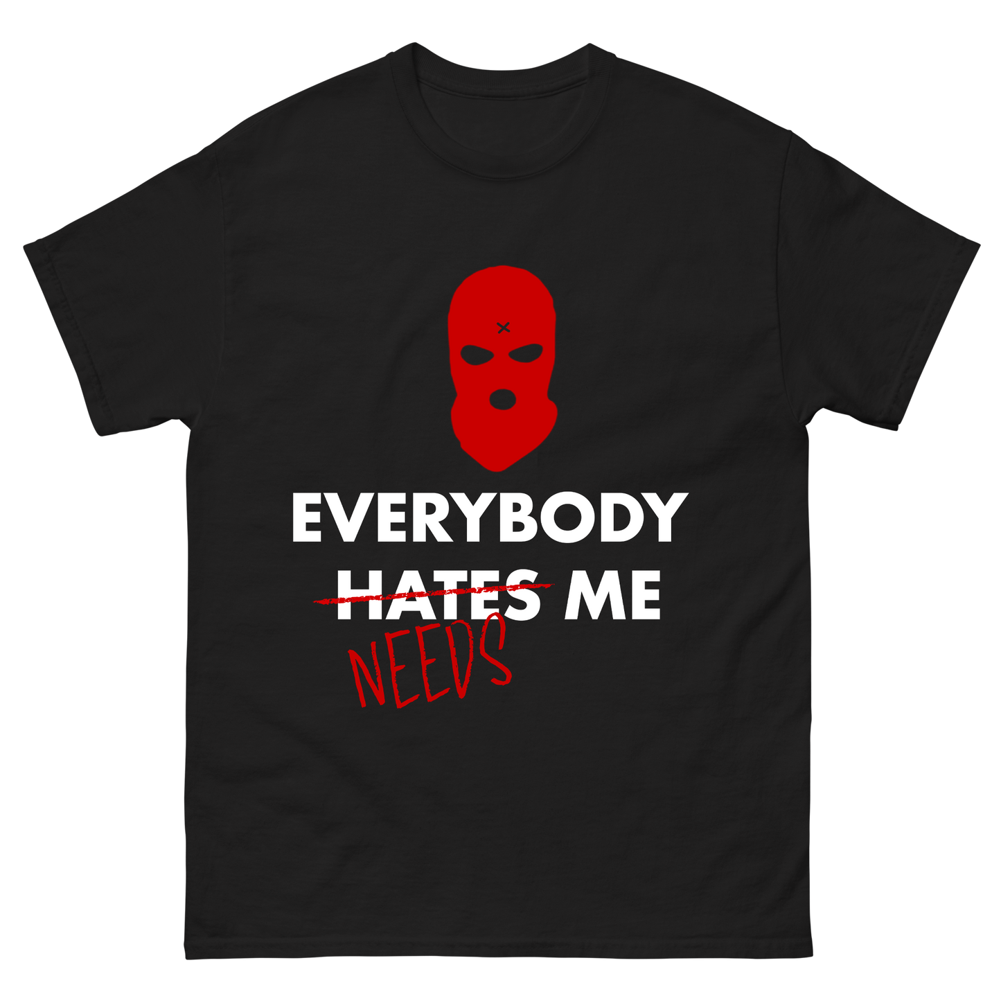 Everybody Hates Me T-Shirt
