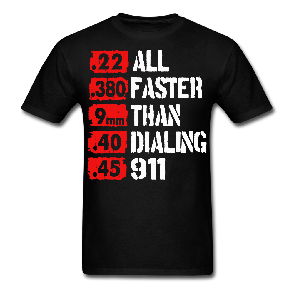 Firearms are All Faster Than Dialing 911 T-Shirt