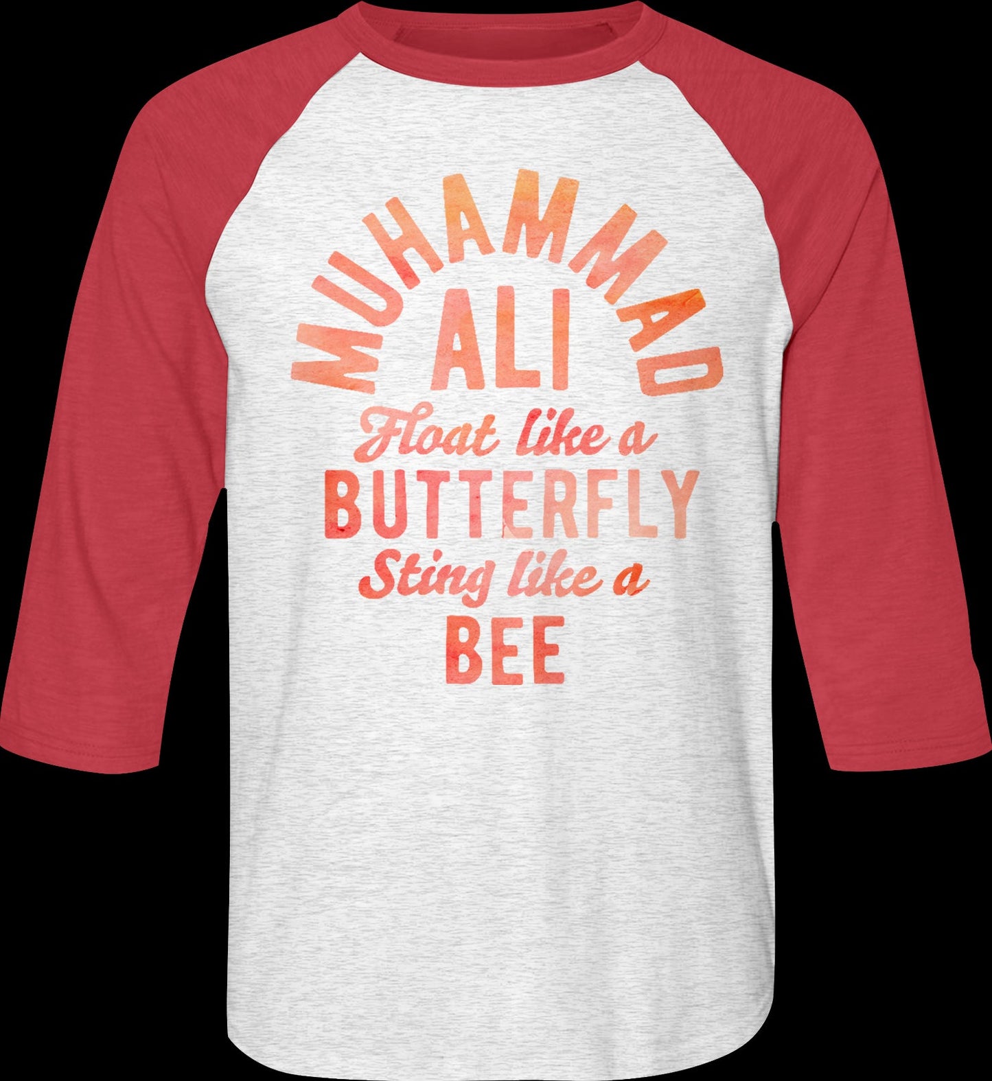 Float Like A Butterfly Sting Like A Bee Muhammad Ali Raglan Baseball Shirt