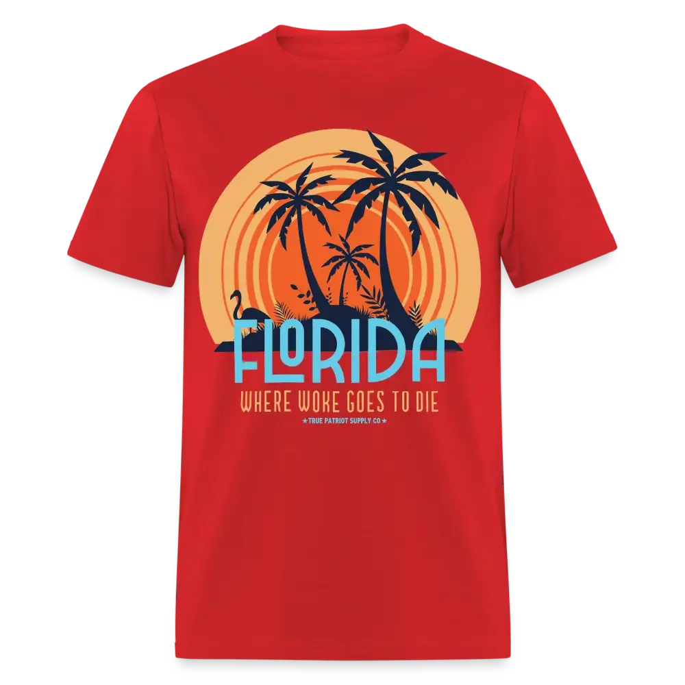 Florida Where Woke Goes To Die Anti Woke Unisex Classic T-Shirt