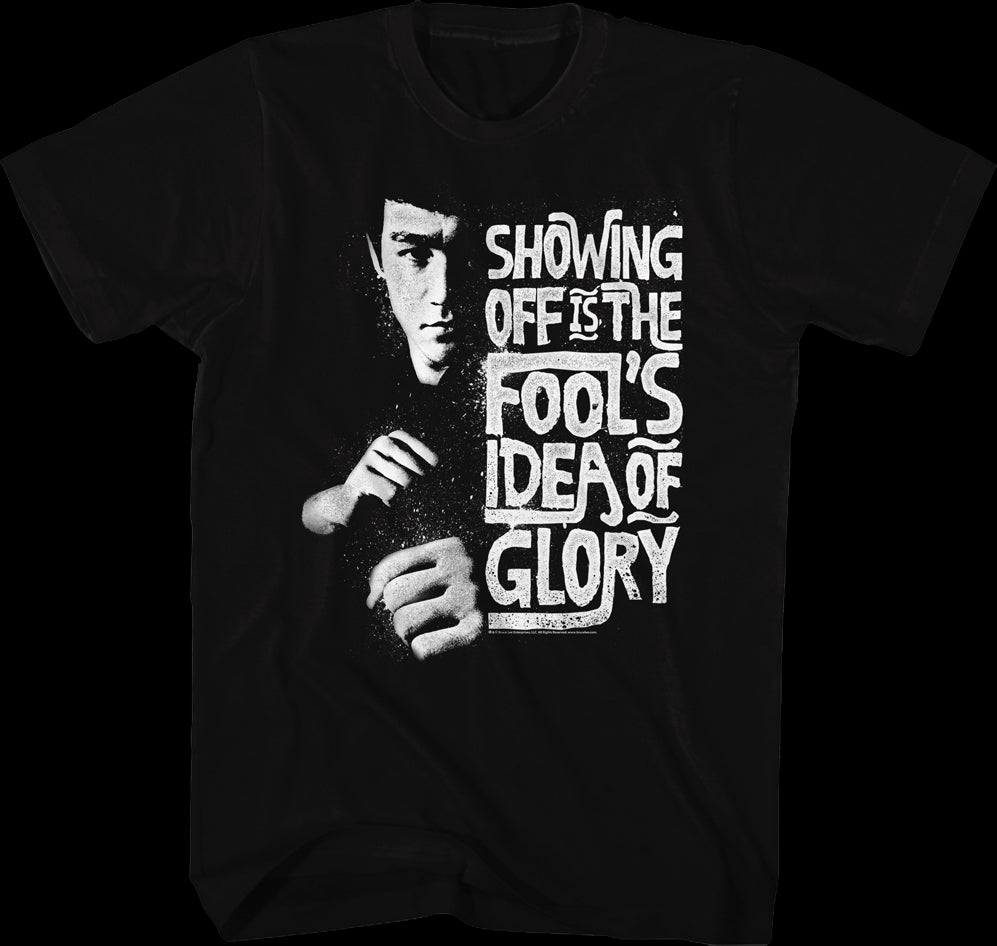 Fools Idea Of Glory Bruce Lee Shirt
