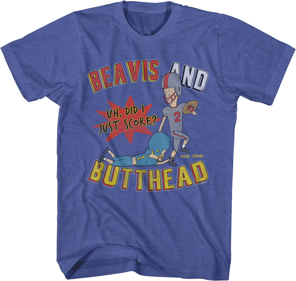Football Did I Just Score? Beavis And Butt-Head T-Shirt