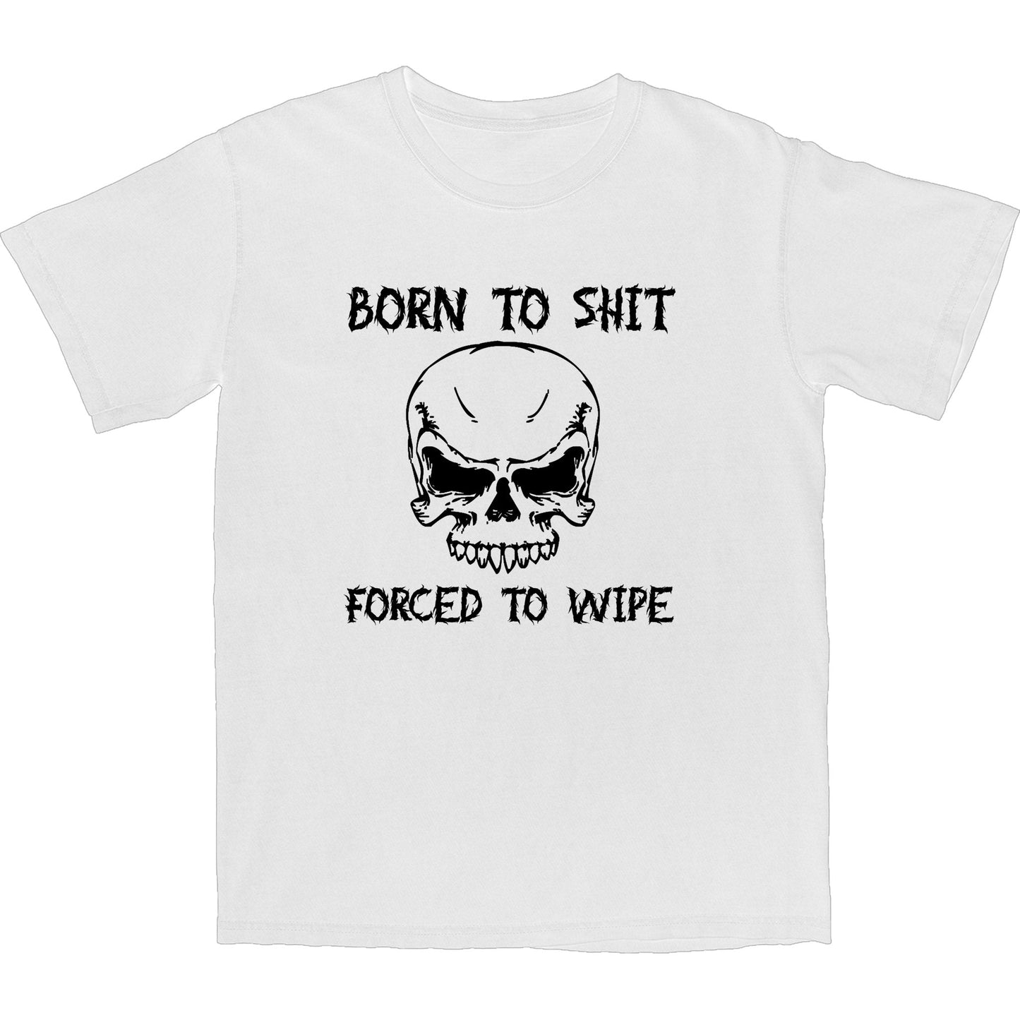 Forced To Wipe T Shirt