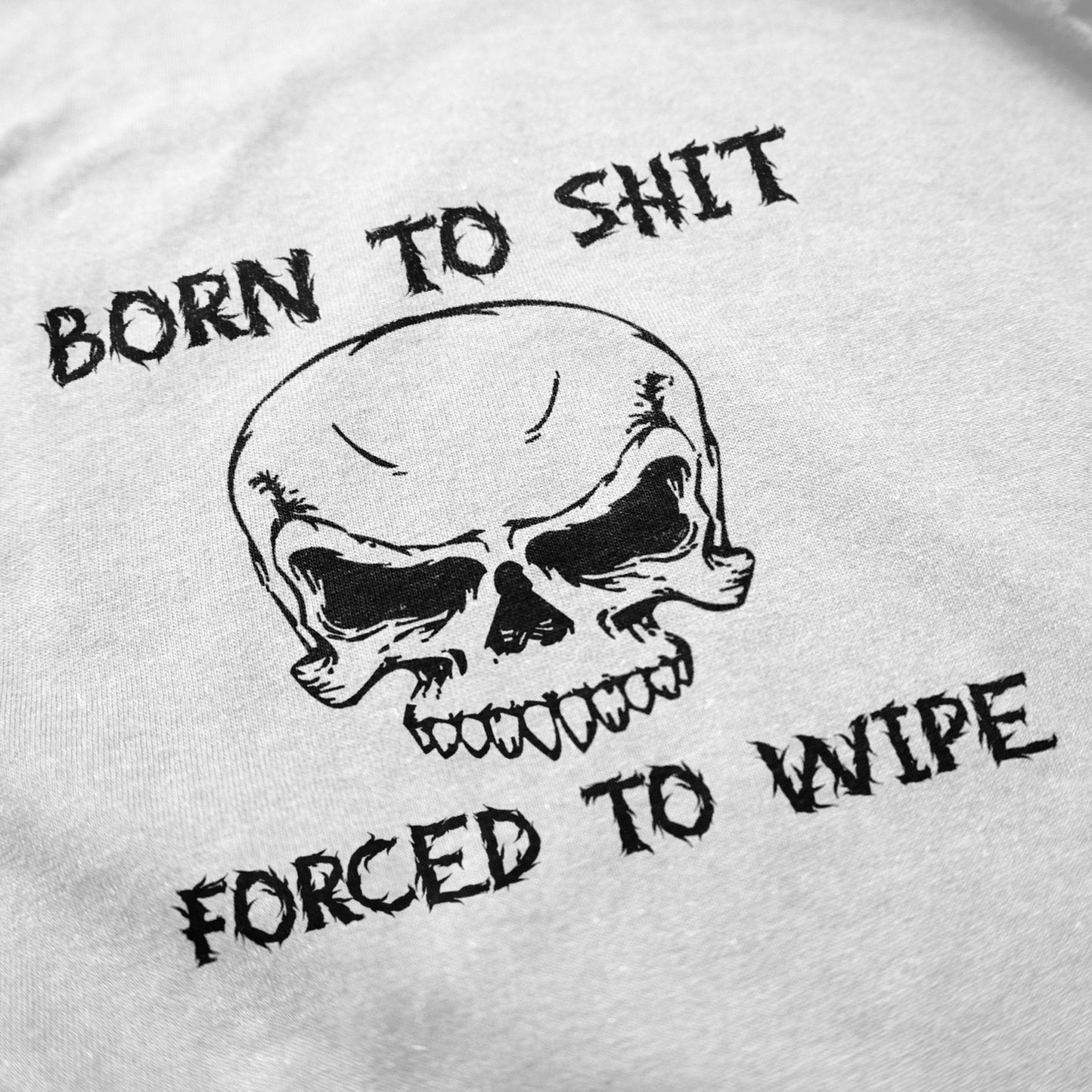Forced To Wipe T Shirt