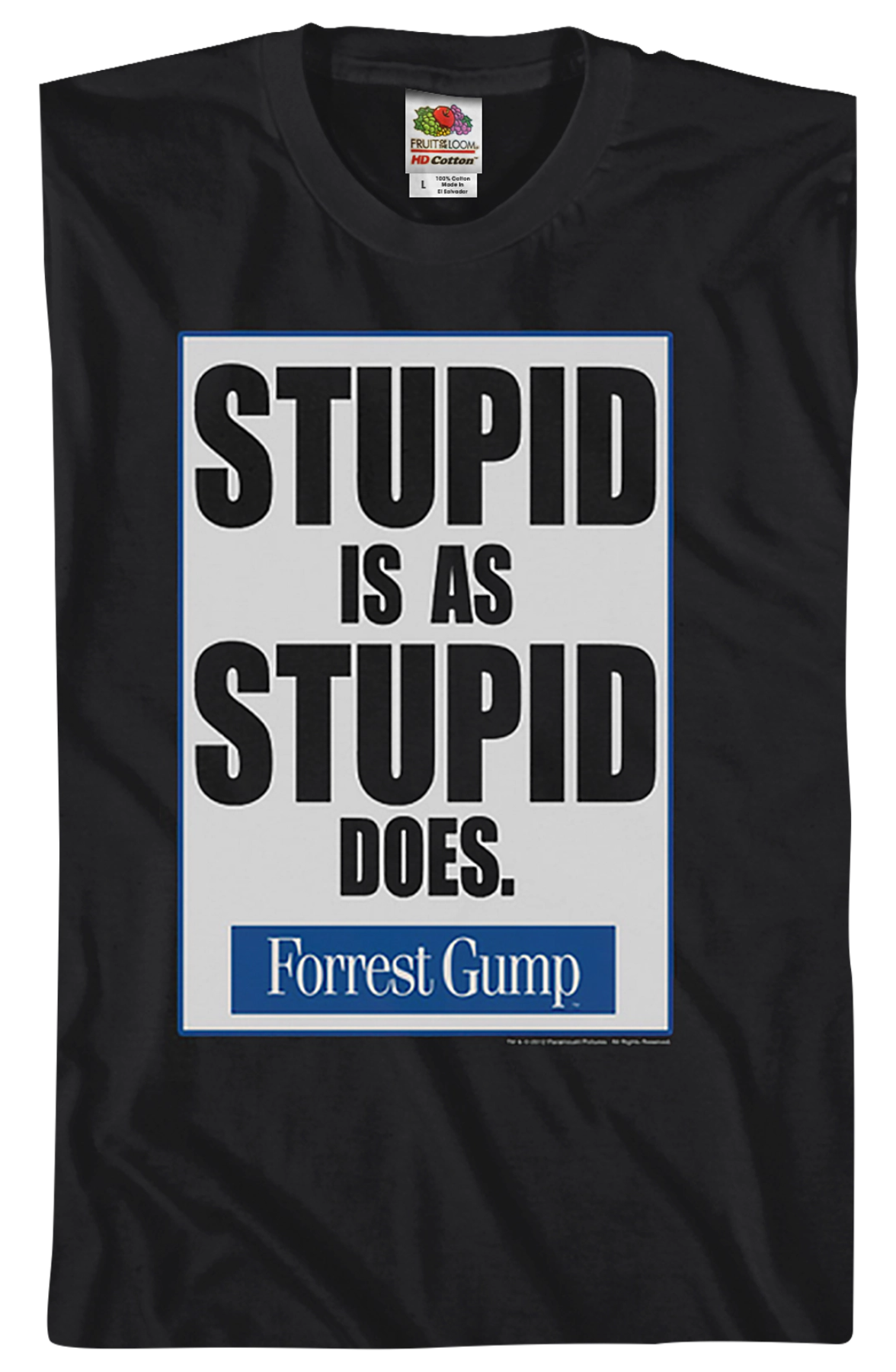 Forrest Gump Stupid Is As Stupid Does Shirt