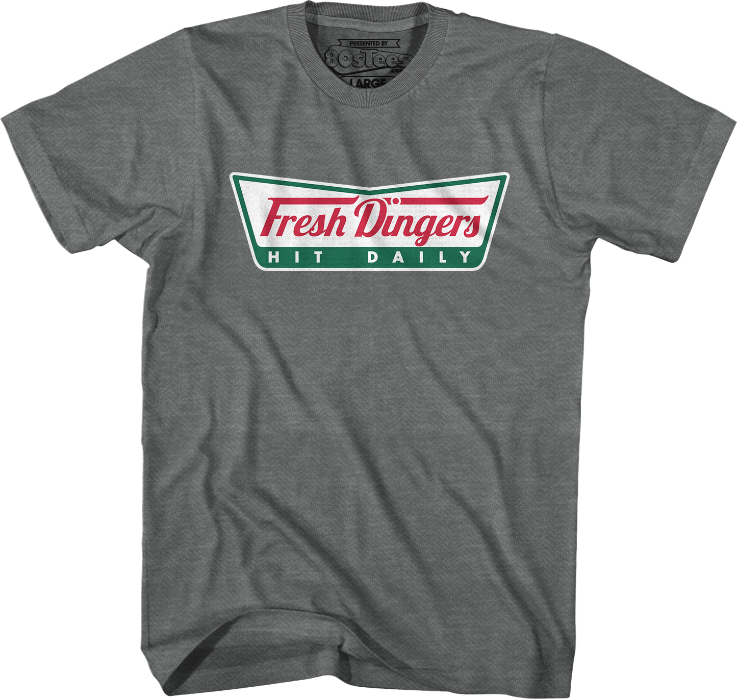 Fresh Dingers Hit Daily T-Shirt