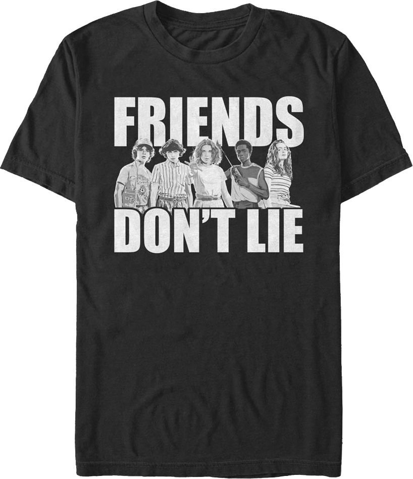 Friends Don't Lie Stranger Things T-Shirt