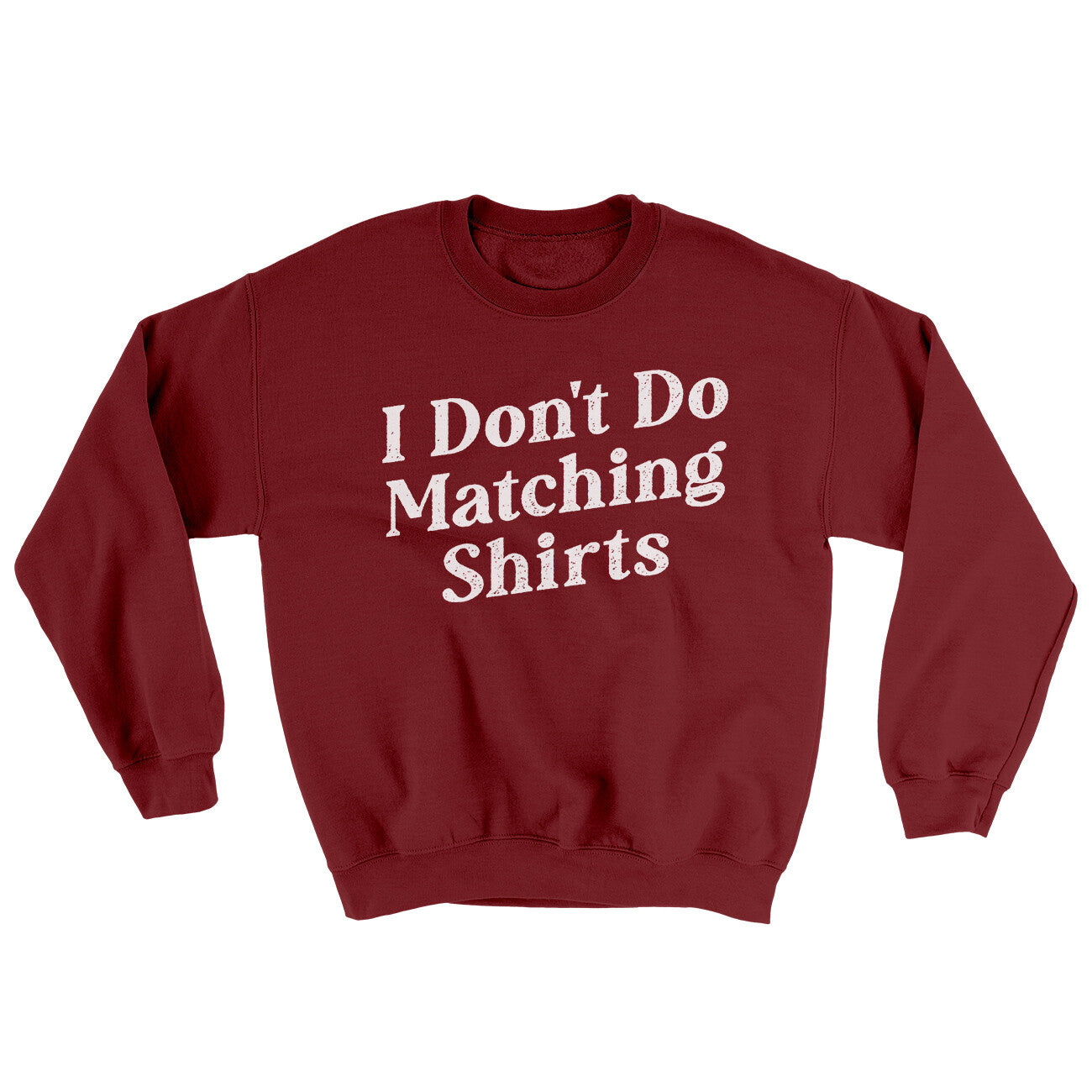 I Don't Do Matching Shirts, But I Do Ugly Sweater