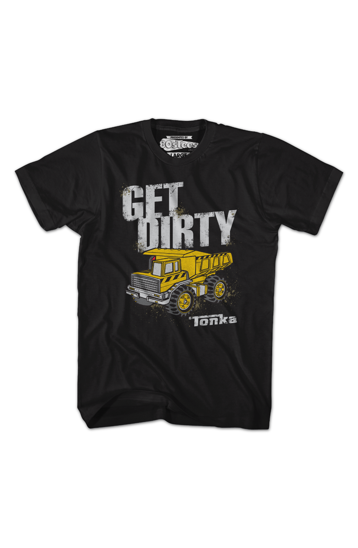 Get Dirty Tonka T-Shirt