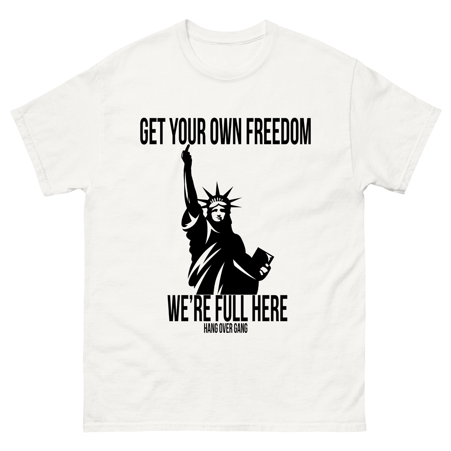 Get Your Own Freedom T-Shirt
