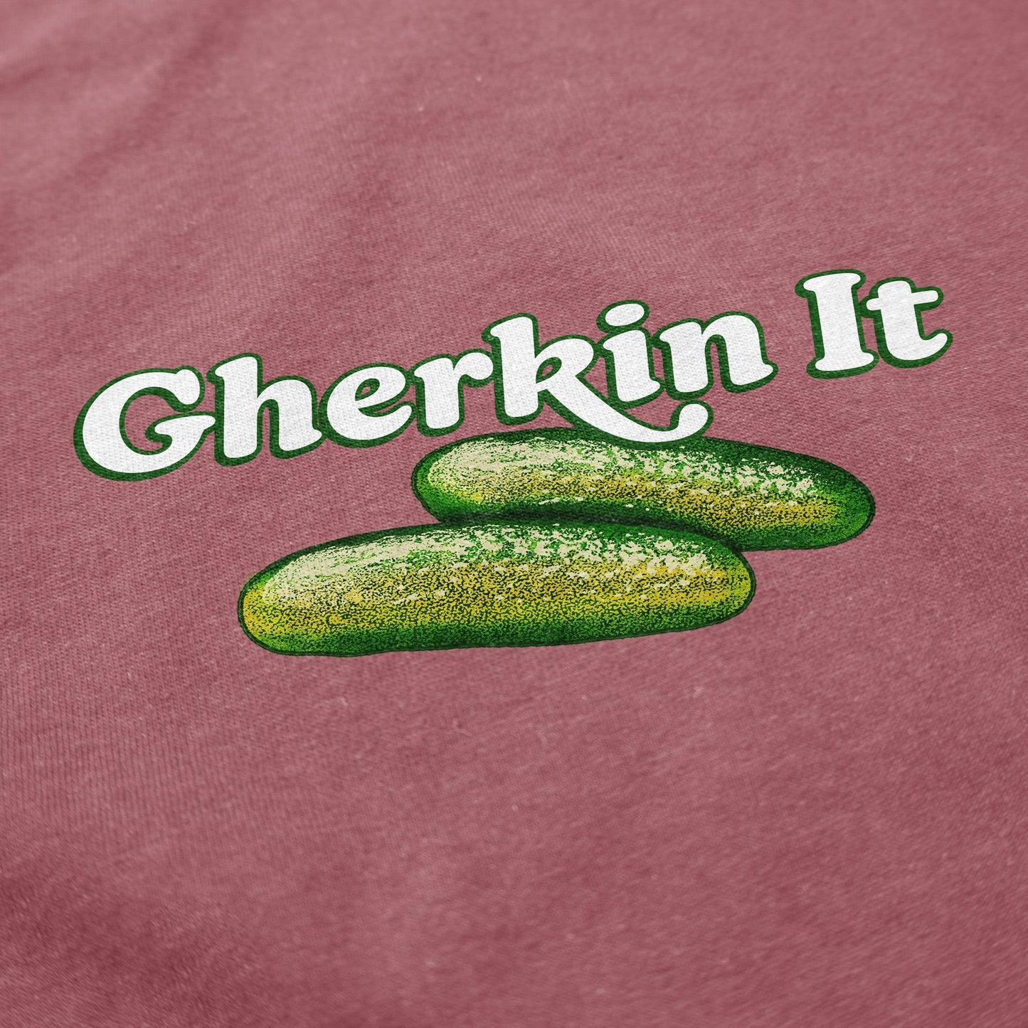 Gherkin It T Shirt