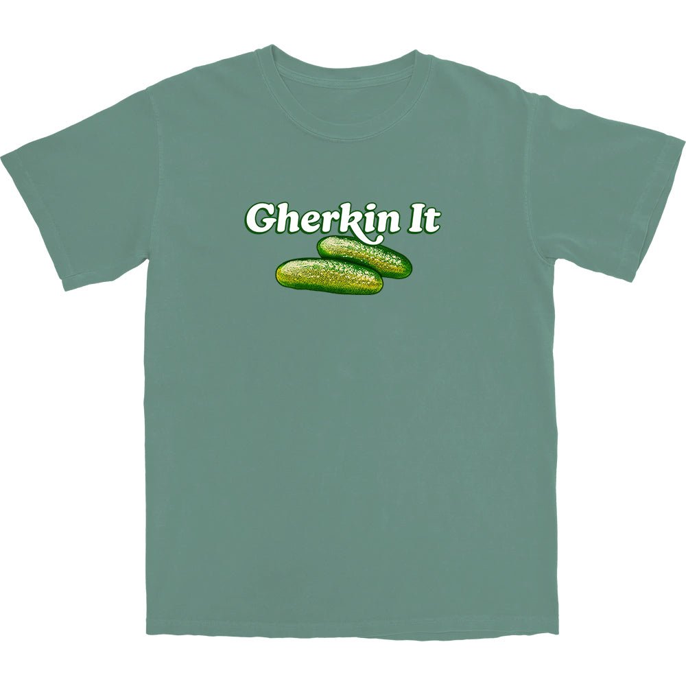 Gherkin It T Shirt