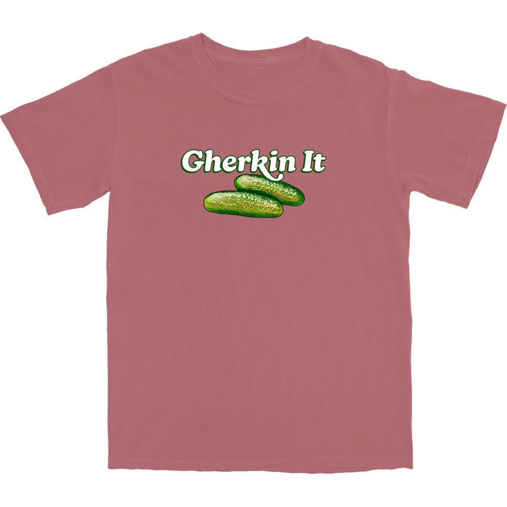 Gherkin It T Shirt