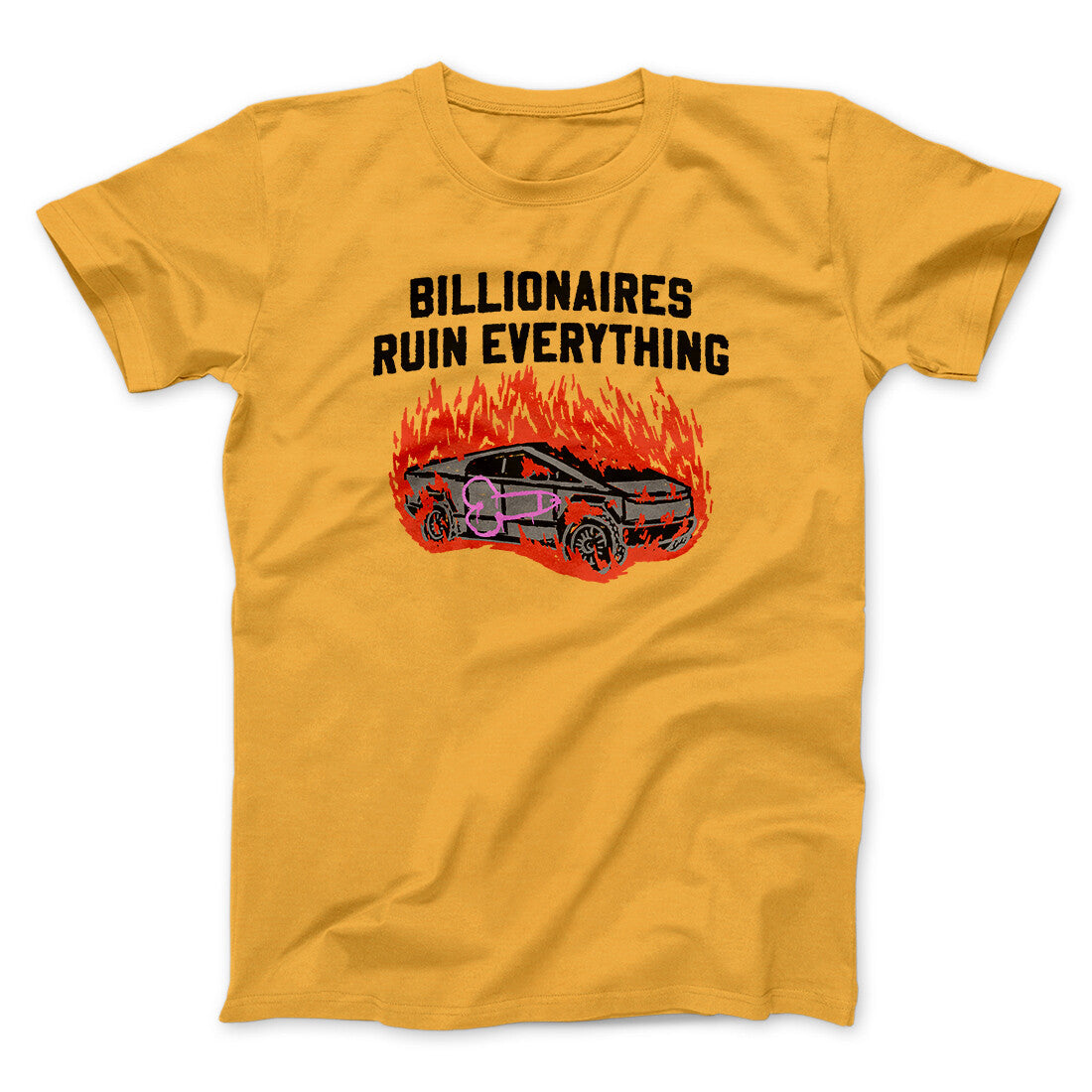 Billionaires Ruin Everything Men/Unisex T-Shirt