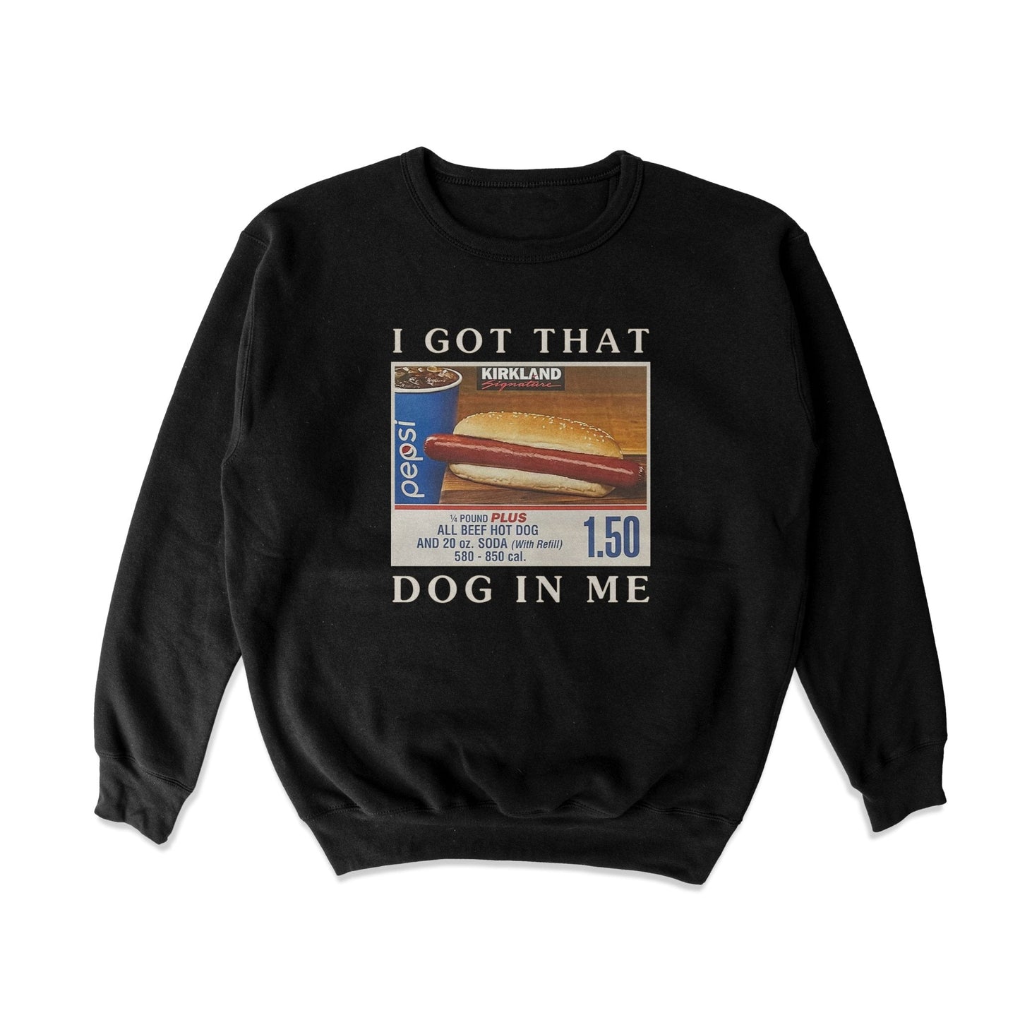 Got that Hot Dog in Me Sweatshirt
