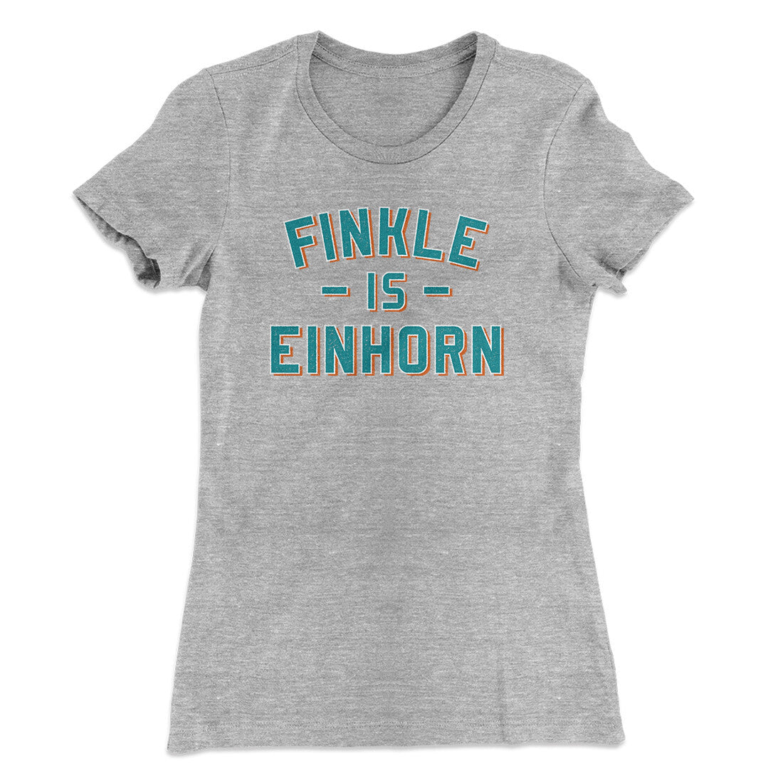 Finkle Is Einhorn Women's T-Shirt