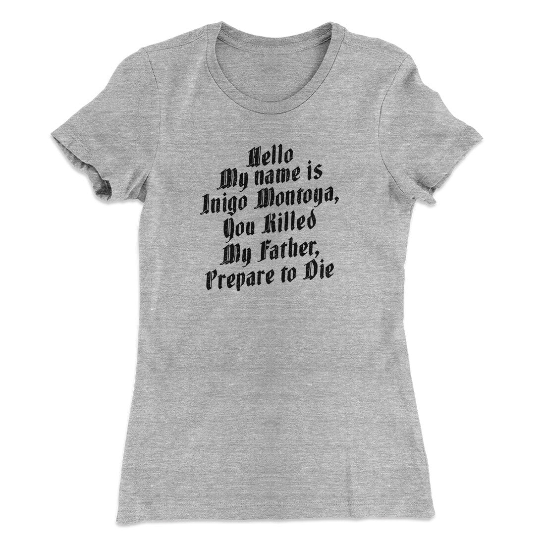 Hello My Name Is Inigo Montoya Women's T-Shirt