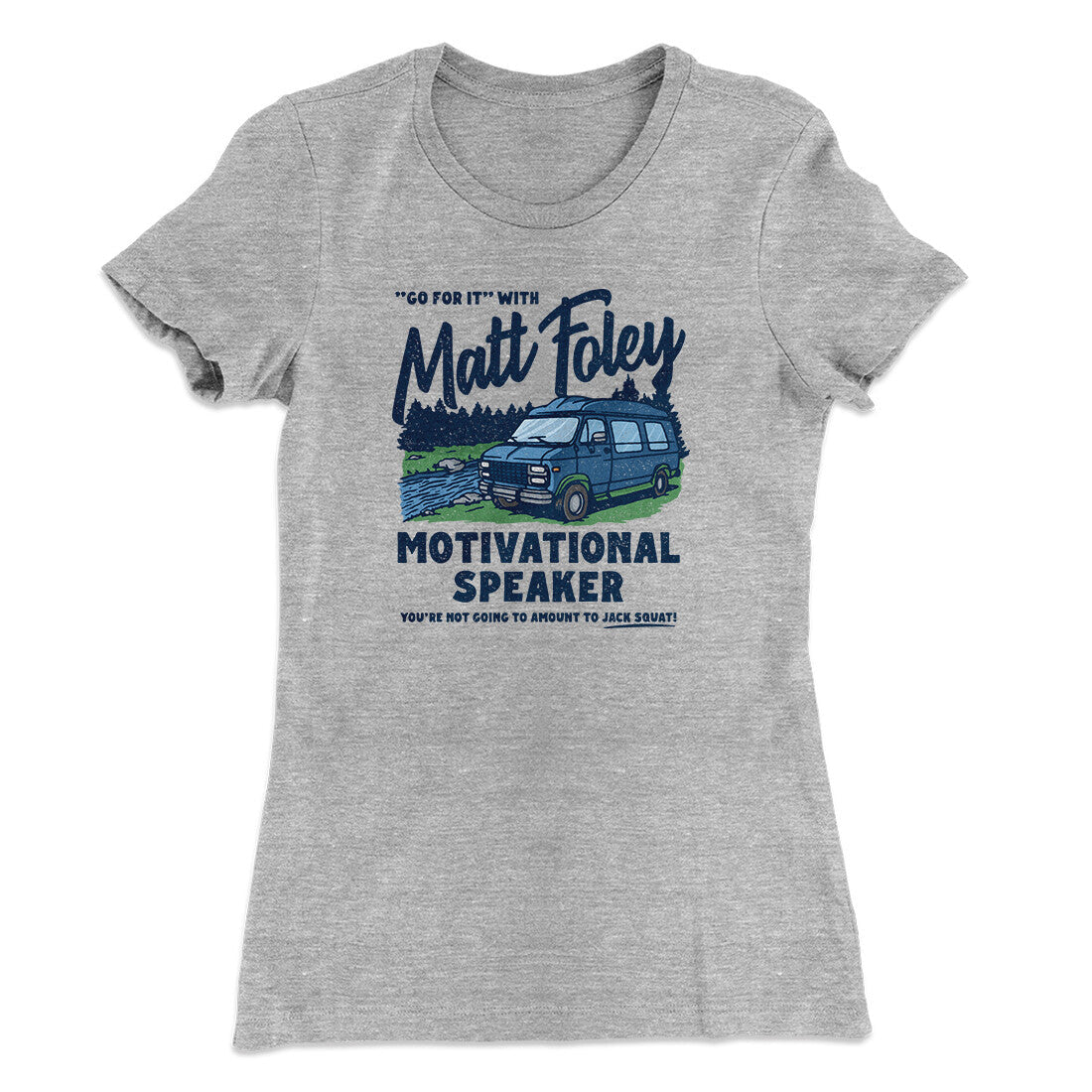 Matt Foley Motivational Speaker Women's T-Shirt Style001