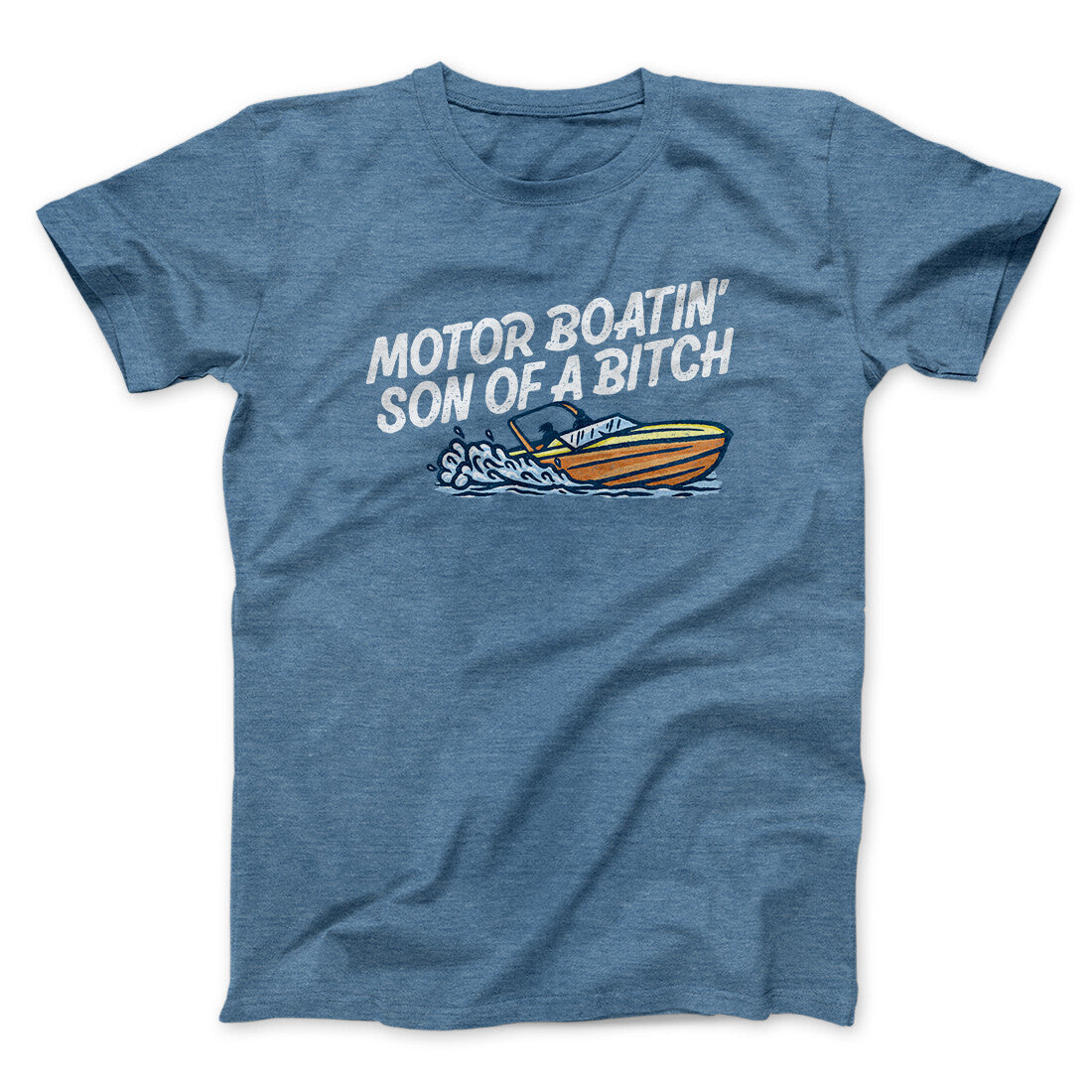 Motor Boatin‚Äô Son Of A Bitch Men/Unisex T-Shirt