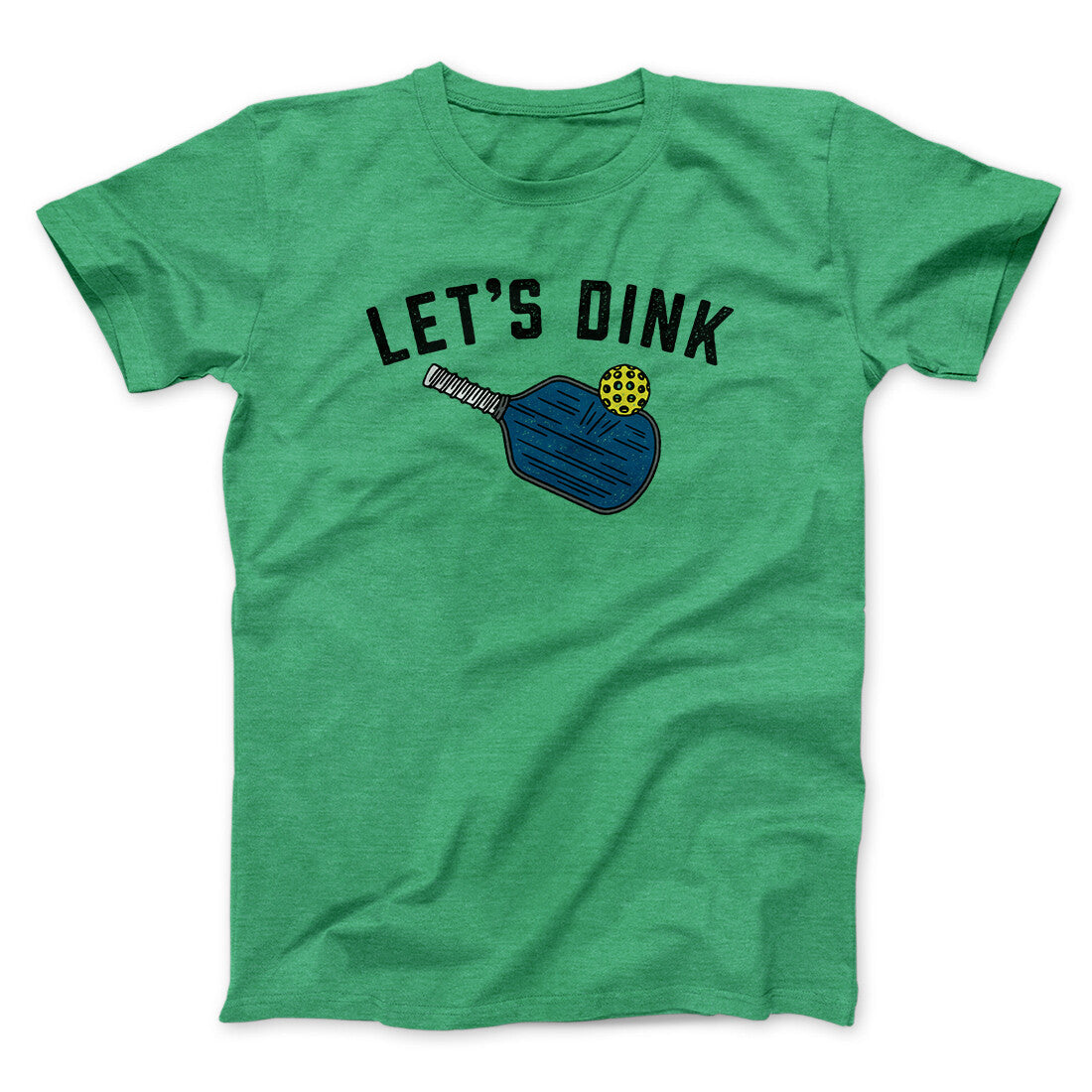 Let‚Äôs Dink Men/Unisex T-Shirt