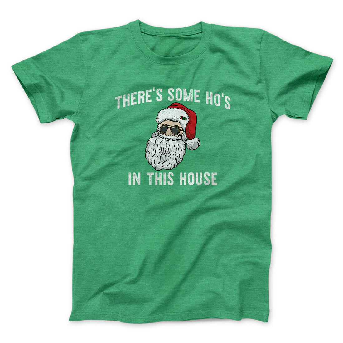 There‚Äôs Some Ho's In This House Men/Unisex T-Shirt