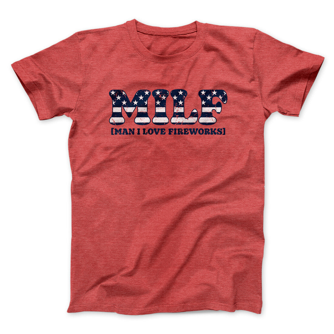 Milf - Man I Love Fireworks Men/Unisex T-Shirt