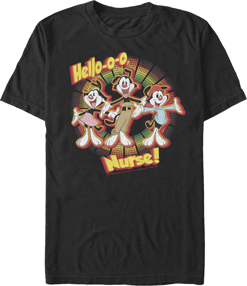 Hello-o-o Nurse Animaniacs T-Shirt