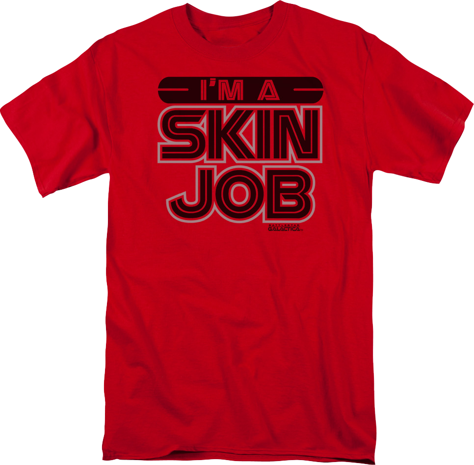 I'm A Skinjob Battlestar Galactica T-Shirt