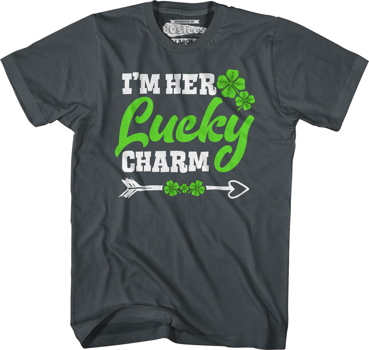 I'm Her Lucky Charm T-Shirt