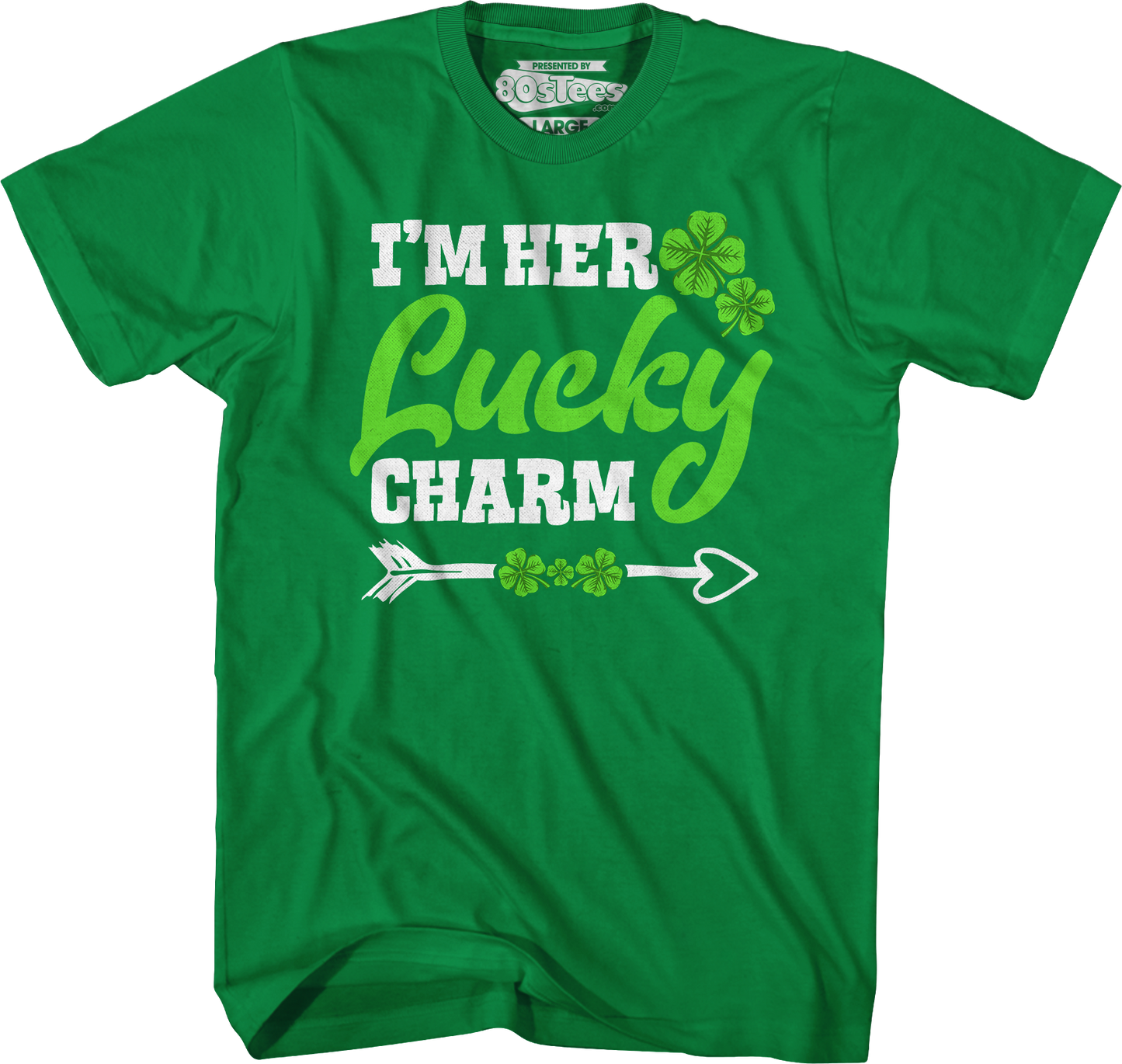 I'm Her Lucky Charm T-Shirt