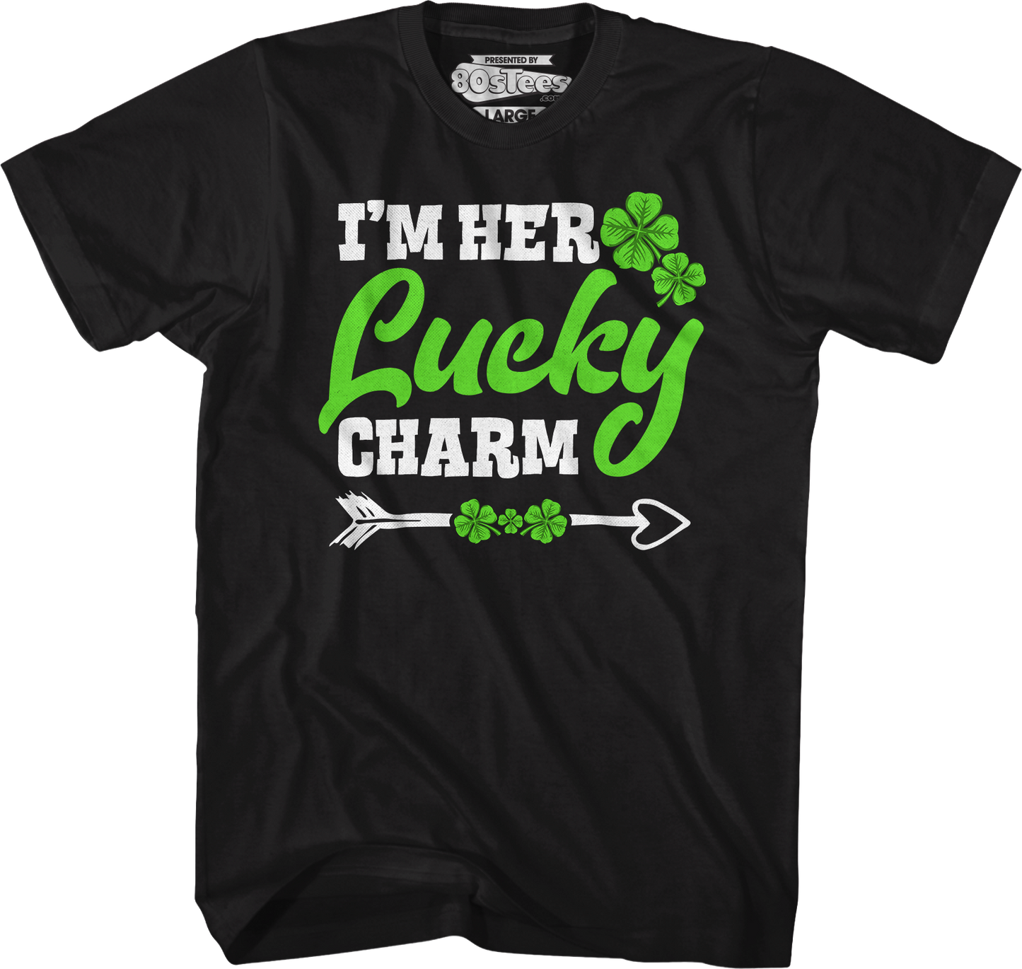 I'm Her Lucky Charm T-Shirt