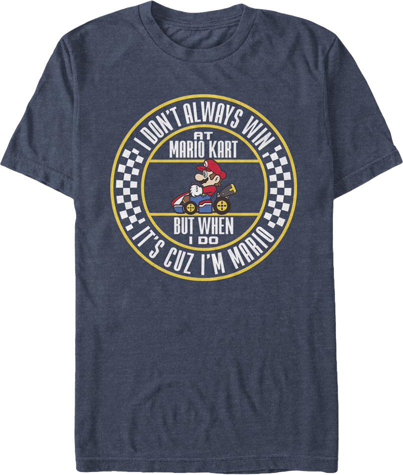 I'm Mario In Mario Kart T-Shirt