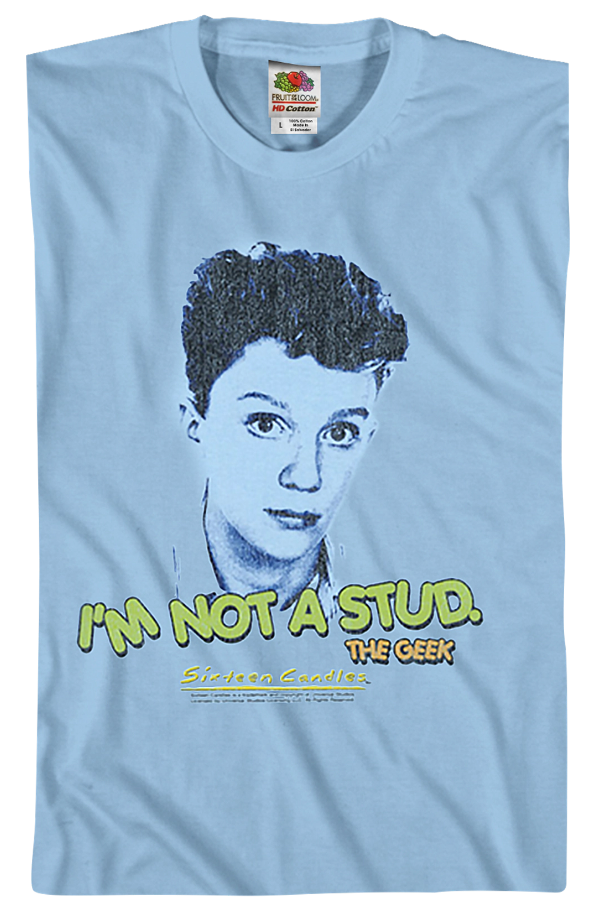 I'm Not A Stud Sixteen Candles T-Shirt