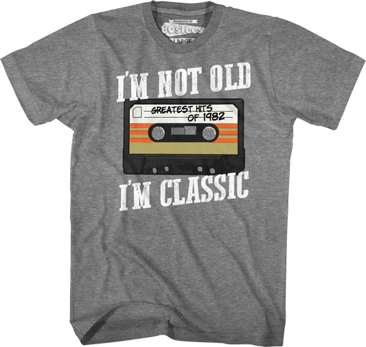 I'm Not Old I'm Classic Greatest Hits Of 1982 T-Shirt