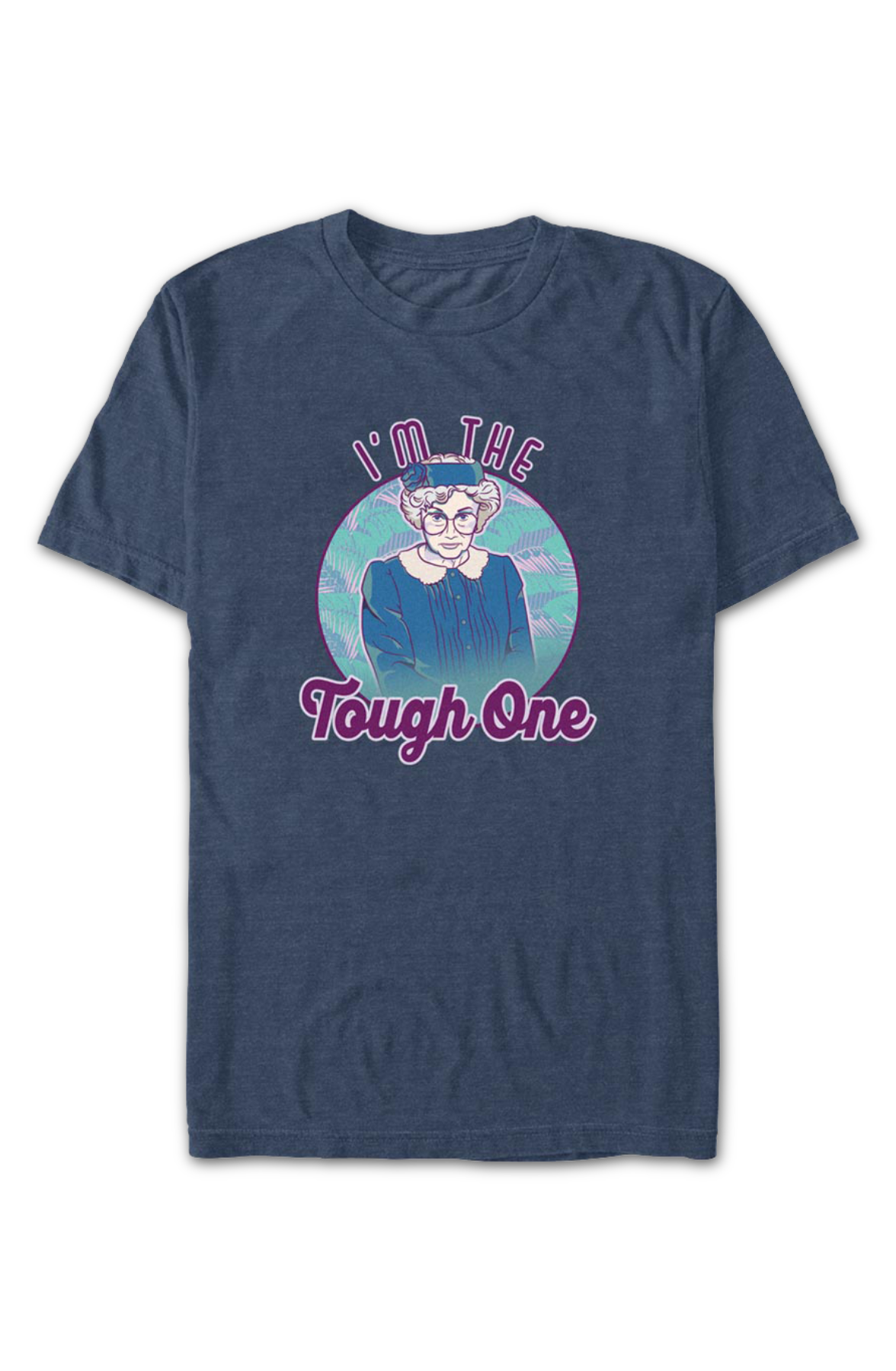 I'm The Tough One Golden Girls T-Shirt