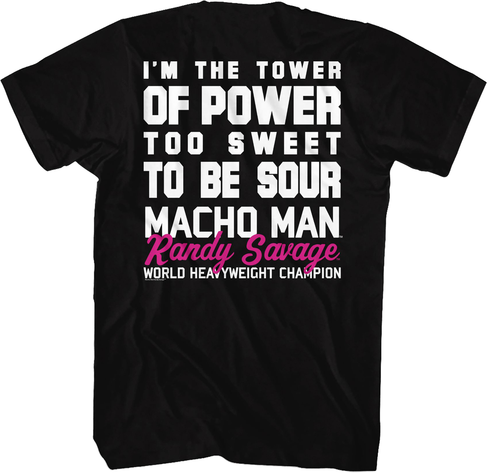 I'm The Tower Of Power Macho Man Randy Savage T-Shirt
