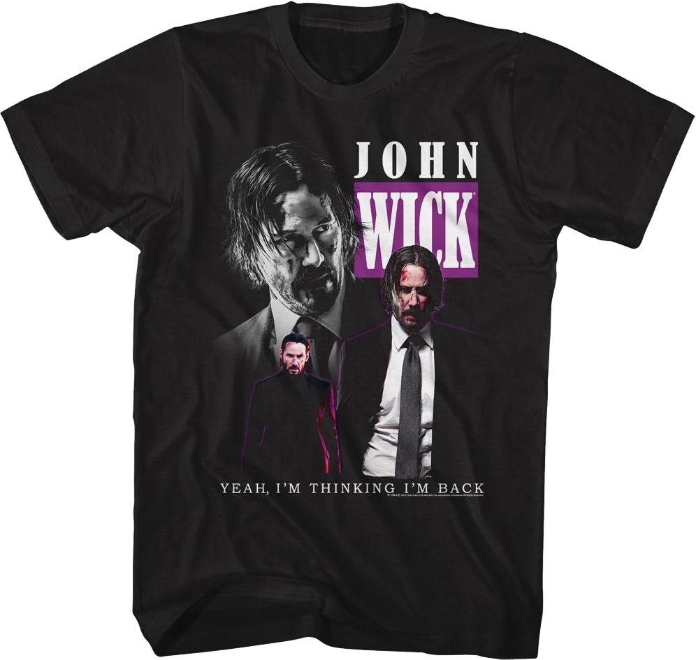 I'm Thinking I'm Back Collage John Wick T-Shirt