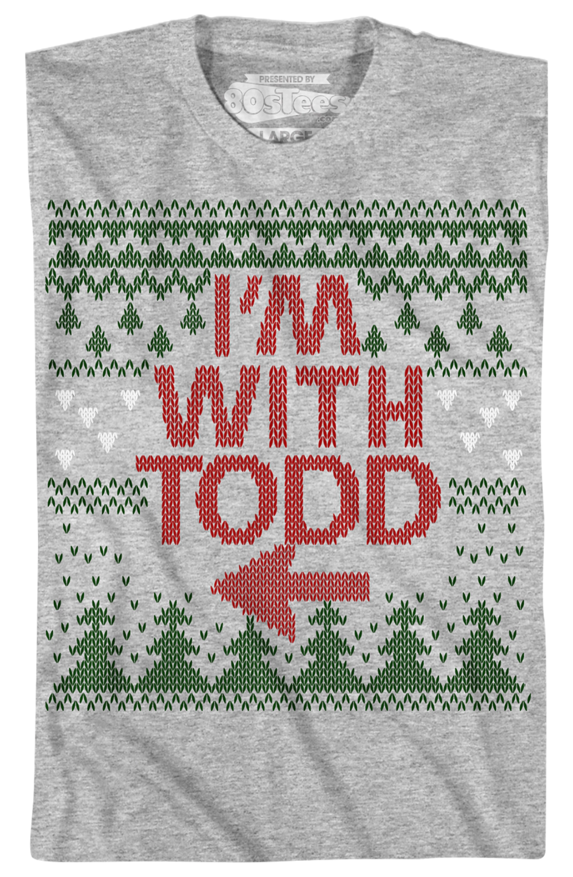 I'm With Todd Christmas Vacation T-Shirt
