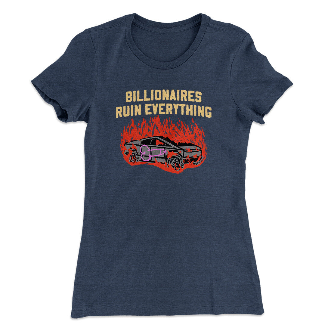 Billionaires Ruin Everything Women's T-Shirt